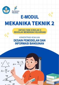 E-modul Mekanika Teknik 2 Fase E/Kelas X SMK