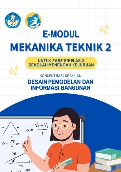 E-modul Mekanika Teknik 2 Kelas X Fase E SMK