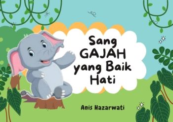 Sang GAJAH yang Baik Hati