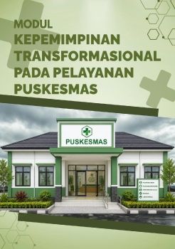 Modul: Kepemimpinan Transformasional Pada Pelayanan Puskesmas 
