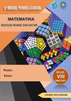 E-MODUL BANGUN RUANG SISI DATAR KELAS VIII SMP/MTS