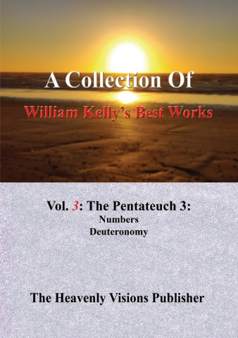 A Collection of William Kelly's Best Works Vol.3
