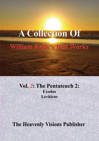 A Collection of William Kelly's Best Works Vol.2