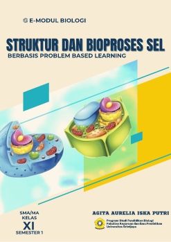 E-Modul Struktur dan Bioproses Sel Berbasis PBL Untuk SMA Kelas XI Semester 1