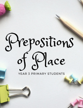 Prepositions of Place (Year 3 Primary Students)