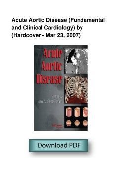 Acute Aortic Disease (Fundamental and Clinical Cardiology) by (Hardcover - Mar 23, 2007)