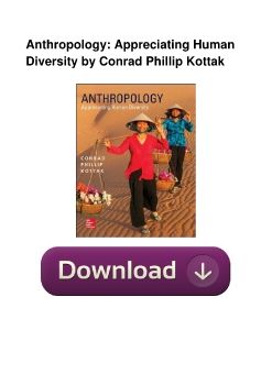 Anthropology: Appreciating Human Diversity by Conrad Phillip Kottak