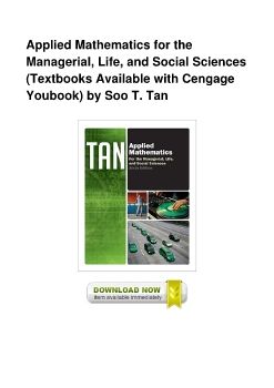 Applied Mathematics for the Managerial, Life, and Social Sciences (Textbooks Available with Cengage Youbook) by Soo T. Tan