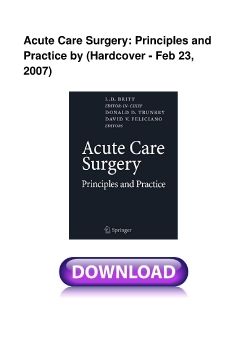 Acute Care Surgery: Principles and Practice by (Hardcover - Feb 23, 2007)