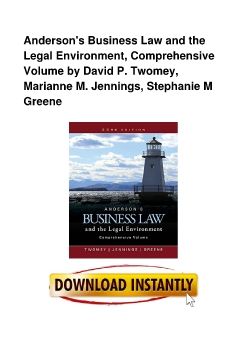 Anderson's Business Law and the Legal Environment, Comprehensive Volume by David P. Twomey, Marianne M. Jennings, Stephanie M Greene