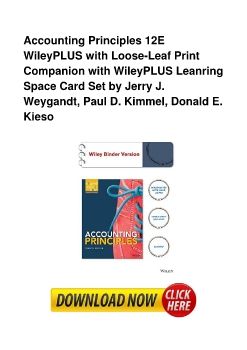 Accounting Principles 12E WileyPLUS with Loose-Leaf Print Companion with WileyPLUS Leanring Space Card Set by Jerry J. Weygandt, Paul D. Kimmel, Donald E. Kieso