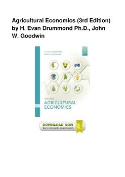 Agricultural Economics (3rd Edition) by H. Evan Drummond Ph.D., John W. Goodwin