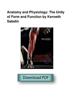 Anatomy and Physiology: The Unity of Form and Function by Kenneth Saladin