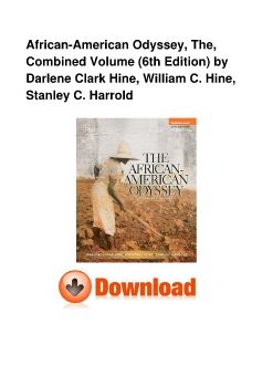 African-American Odyssey, The, Combined Volume (6th Edition) by Darlene Clark Hine, William C. Hine, Stanley C. Harrold