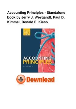 Accounting Principles - Standalone book by Jerry J. Weygandt, Paul D. Kimmel, Donald E. Kieso