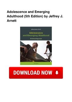 Adolescence and Emerging Adulthood (5th Edition) by Jeffrey J. Arnett