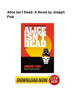 Alice Isn't Dead: A Novel by Joseph Fink