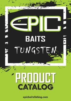 Epic Baits  & Tungsten Product Catalog