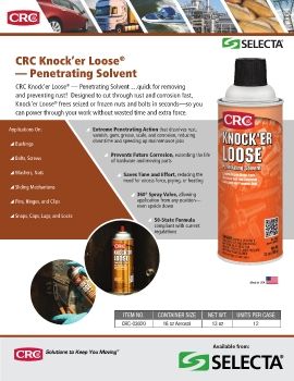 SELECTA • CRC KNOCK’ER LOOSE® Penetrating Solvent - Removes and Prevents Rust!