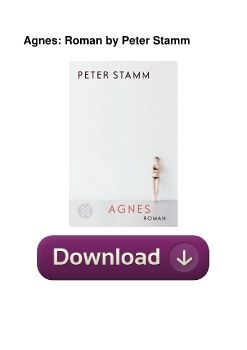 Agnes: Roman by Peter Stamm