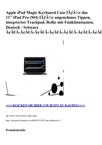 6880 apple ipad magic keyboard case fãƒâ¼r das 11'' ipad pro  m4  fãƒâ¼r angenehmes tippen  integriertes