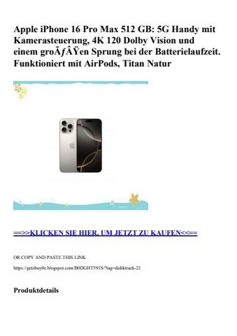 7036 apple iphone 16 pro max 512 gb  5g handy mit kamerasteuerung  4k 120 dolby vision und einem groãƒâÿ