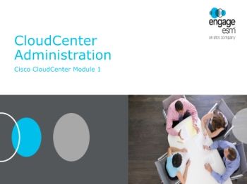 CCCA - Cisco CloudCenter Administration Training
