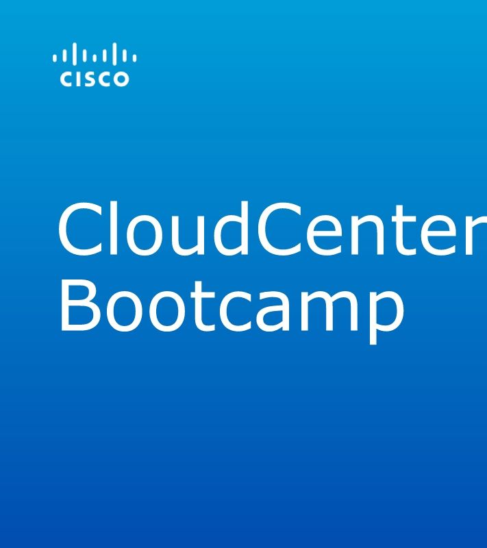 Cisco CloudCenter Driven Sales Bootcamp
