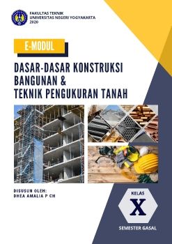 E-Modul Dasar-Dasar Konstruksi Bangunan&Teknik Pengukuran Tanah_dheaamalia_rev1
