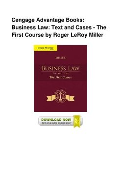 Cengage Advantage Books: Business Law: Text and Cases - The First Course by Roger LeRoy Miller