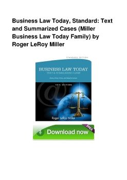 Business Law Today, Standard: Text and Summarized Cases (Miller Business Law Today Family) by Roger LeRoy Miller