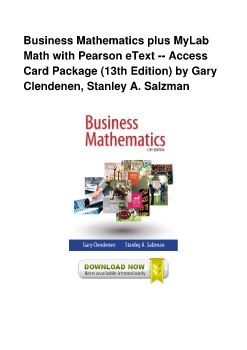 Business Mathematics plus MyLab Math with Pearson eText -- Access Card Package (13th Edition) by Gary Clendenen, Stanley A. Salzman