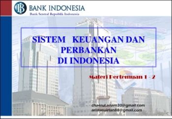 PERTEMUAN KE 1-2 ; SISTEM KEUANGAN DAN PERBANKAN DI INDONESIA (1)_Neat