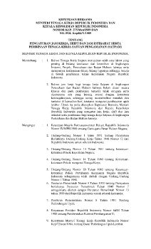 KEPUTUSAN BERSAMA
MENTERI TENAGA KERJA REPUBLIK INDONESIA DAN
KEPALA KEPOLISIAN REPUBLIK INDONESIA
NOMOR KEP. 275/Men/1989 DAN
NO. POL Kep/04/V/1989
TENTANG
PENGATURAN JAM KERJA, SHIFT DAN JAM ISTIRAHAT SERTA
PEMBINAAN TENAGA KERJA SATUAN PENGAMANAN (SATP