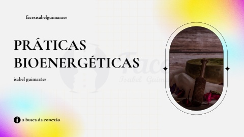 Práticas Bioenergéticas