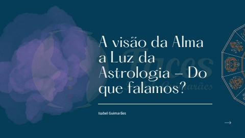 A visão da Alma a luz da Astrologia