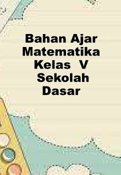 Bahan Ajar Matematika Kelas  V.pptx flip book_Neat