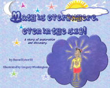 Math is everywhere even in the sky by Russell Jeter III Illustrated by Gregory Washington