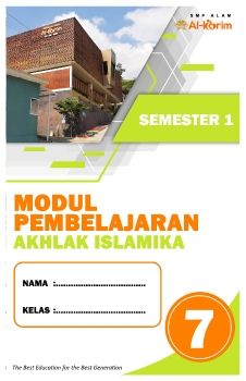 AKHLAK ISLAMIKA - KELAS 7 - SEMESTER 1