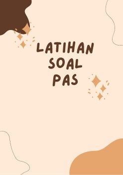 Latihan Soal PAS Kelas X Tahun 2023