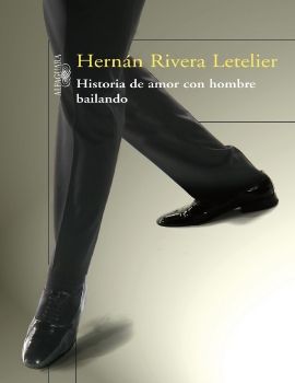 Historia de amor con hombre bai - Hernan Rivera Letelier_02_Neat