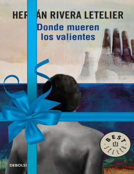 Donde mueren los valientes - Hernan Rivera Letelier_01_Neat