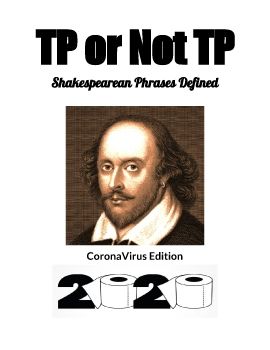 TP or not TP, Shakespearean Phrases Defined 2020 Edition