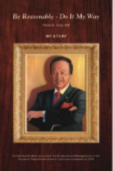 Be Reasonable – Do It My Way , Peter E. Daly AM, My Story