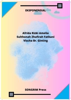 EKSPONENSIAL Afrida Rizki Amelia Sulthonah Zhafirah Fathani Vischa Br. Ginting SONGRIM Press