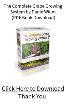 The Complete Grape Growing System PDF FREE Download