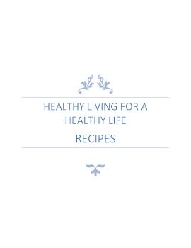 Healthy Living For A Healthy Life Recipes