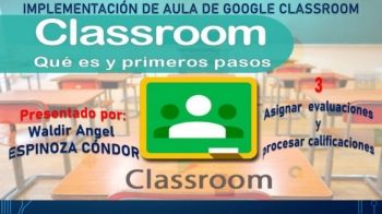 GOOGLE CLASSROOM PARTE 3