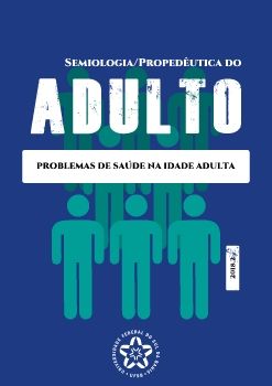 PROPEDÊUTICA DOS PROBLEMAS DE SAÚDE DA PESSOA ADULTA