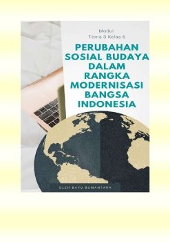 Perubahan Sosial Budaya dalam Rangka Modernisasi Bangsa Indonesia 1 Kelas VI